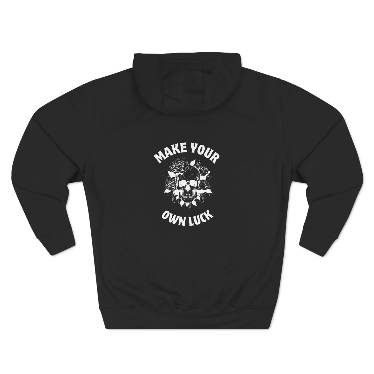 Make your own luck Three-Panel Fleece Hoodie