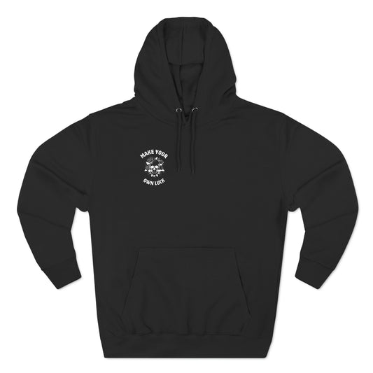 Make your own luck Three-Panel Fleece Hoodie